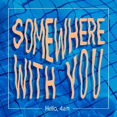 Hello, 4am - Somewhere With You (Deep Rooted Tree Remix)