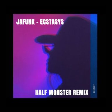 Jafunk - Ecstasy (Half Monster remix)