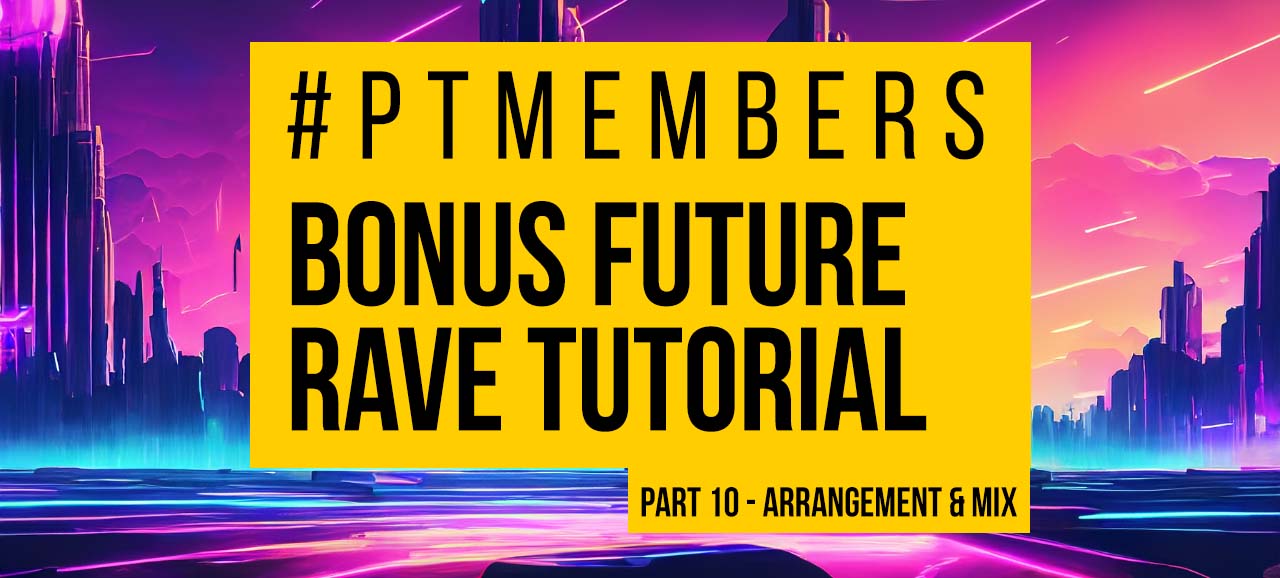 future rave tuts pt 10 banner.jpg