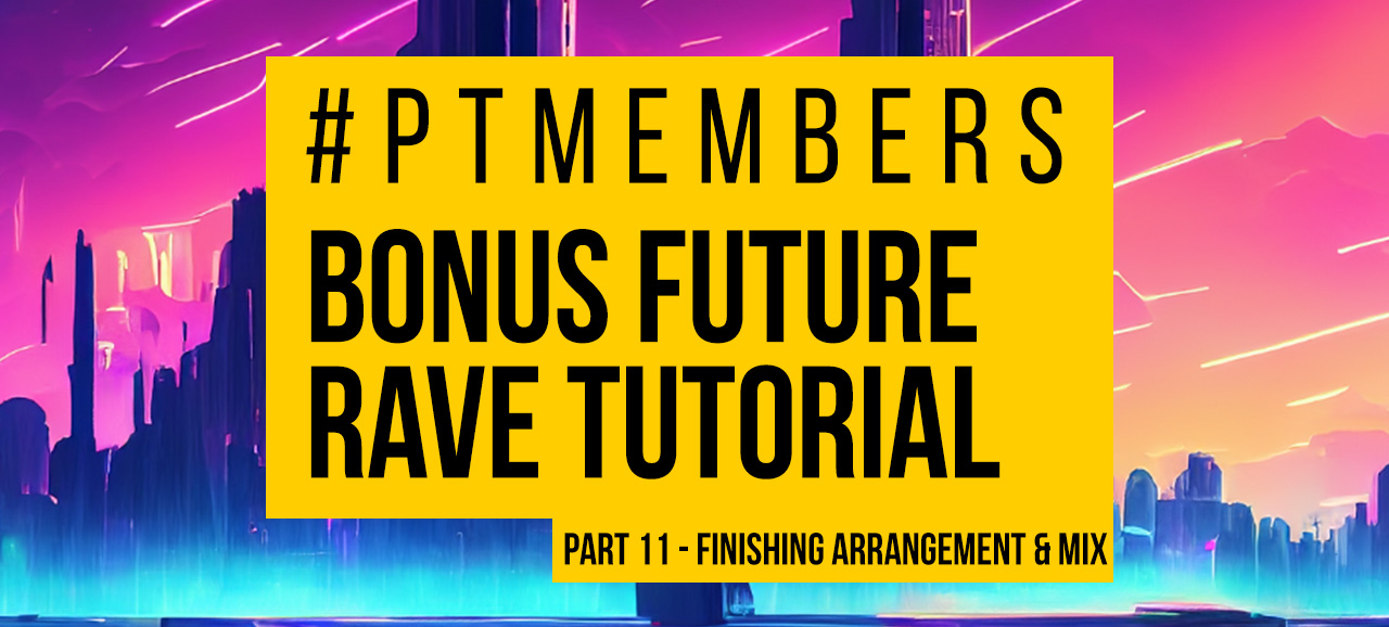 future rave pt 11 banner.jpg