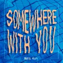 Hello, 4am - Somewhere With You (Deep Rooted Tree Remix)