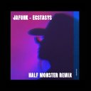 Jafunk - Ecstasy (Half Monster remix)