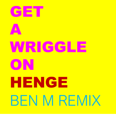 Get A Wriggle On (Ben M remix)